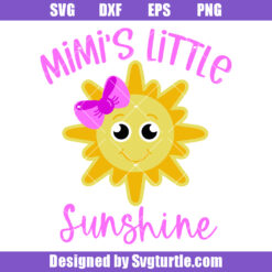 Mimi's Little Sunshine Svg, Mimi's Girl Svg, Cute Sun Svg