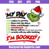 My Day I'm Booked Svg
