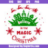 Believe In Magic Of Christmas Svg