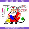 Happy Holidays Svg, Santa Nurse Svg, Nurse Christmas Svg