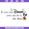 If You Can Dream It You Can Do It Svg
