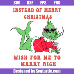 Instead Of Merry Christmas Wish For Me To Marry Rich Svg