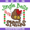 Jingle Bells Your Poop Smells Svg