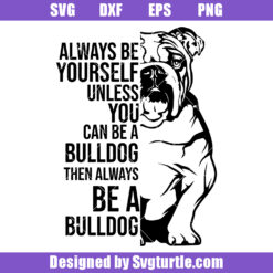 Always Be A Bulldog Svg