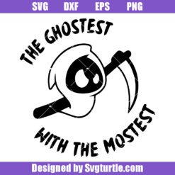 Cute Ghostest With The Mostest Svg