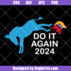Do It Again 2024 Svg, Donkey Trump Elephant President 2024 Svg