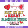 Key To My Heart Handle With Care Svg