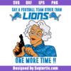 Madea Say A Football Team Other Than Lions Svg