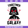 Toghether We Can Rule The Galaxy Svg