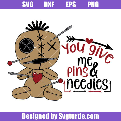 You Give Me Pins & Needles Svg