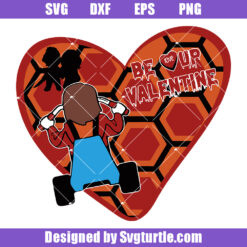 Be Love Up Valentine Svg