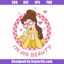 I'm His Beauty Svg Svg, The Symbol Of Love Svg, Beauty And The Beast Svg