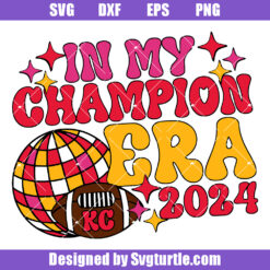 In My Champion Era Svg, Championship Super Game 2024 Svg