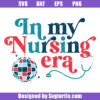 In my Nursing Era Svg