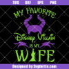 My Favorite Disney Villain Is My Wife Svg
