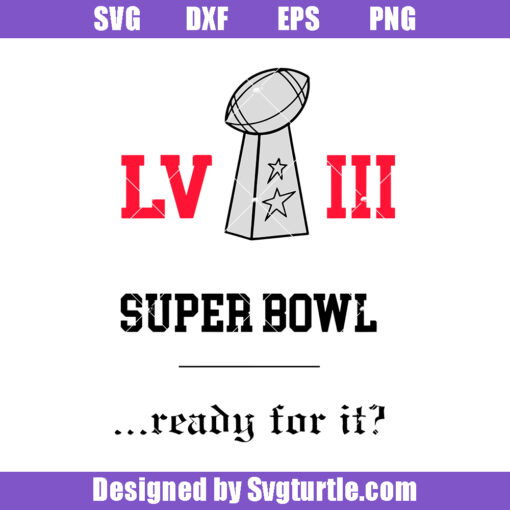 Super Bowl Lviii Ready For It Svg