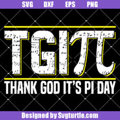 Thank God It Is Pi Day Svg