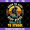 Born To Ride Dirt Bike Forced To Go School Svg, Motor Racing Svg