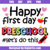 Happy First Day Of Preschool Svg