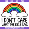 I Don't Care What The Bible Says Svg