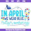 In April We Wear Blue Autism Awareness Svg, Fight Cancer Autism Ribbon Svg