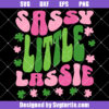 Sassy Little Lassie Svg