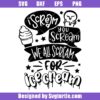 I Scream You Scream We All Scream For Ice Cream Svg
