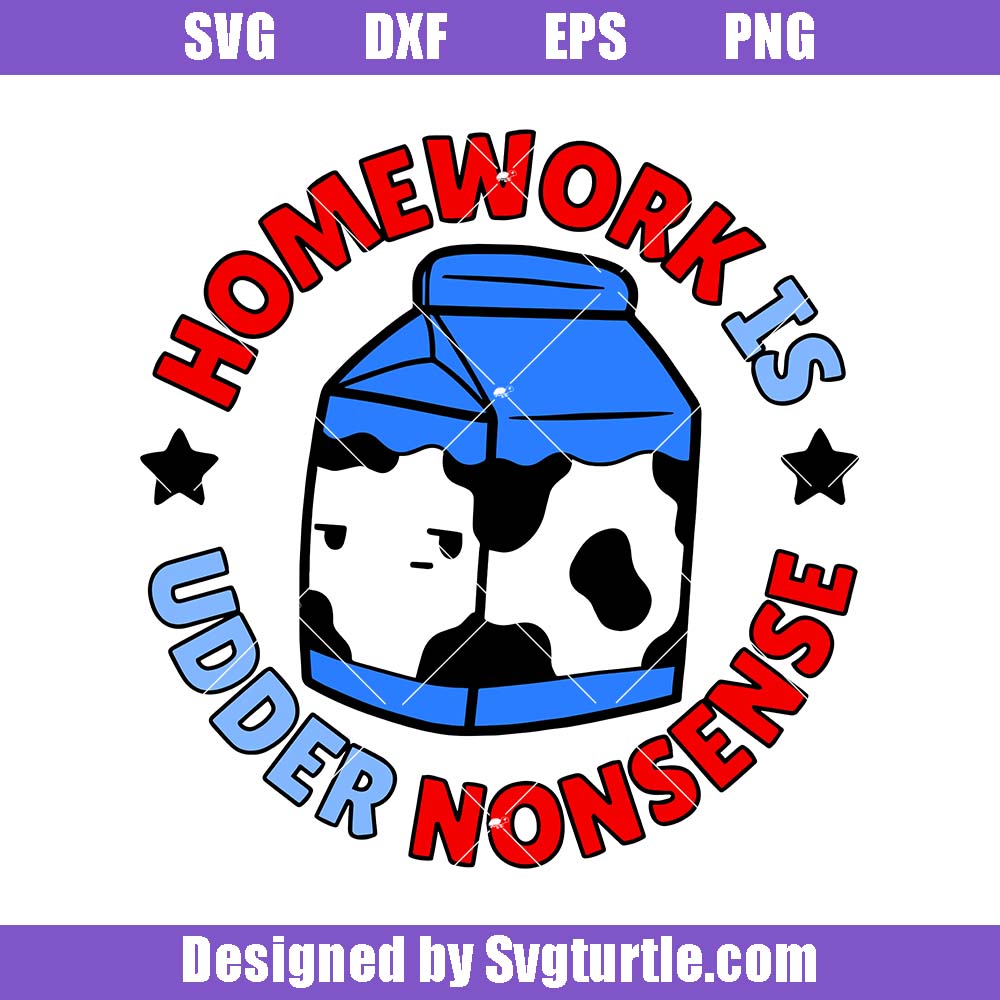Homework Is Udder Nonsense Svg, Cute Milk Carton Svg, Milk Lover Svg Homework Is Udder Nonsense Svg