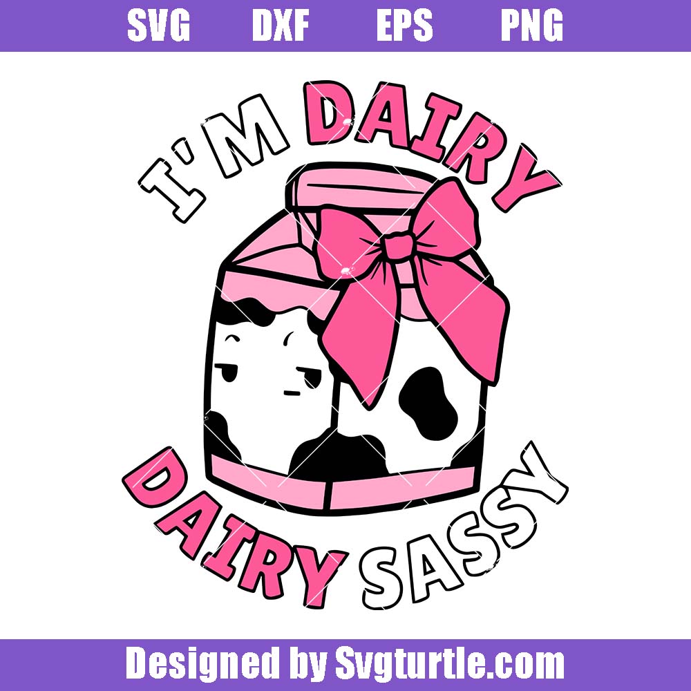 I'm Dairy Dair Sassy Svg, Funny Milk Carton Svg, Funny Milk Svg In My Peppermint Era Svg