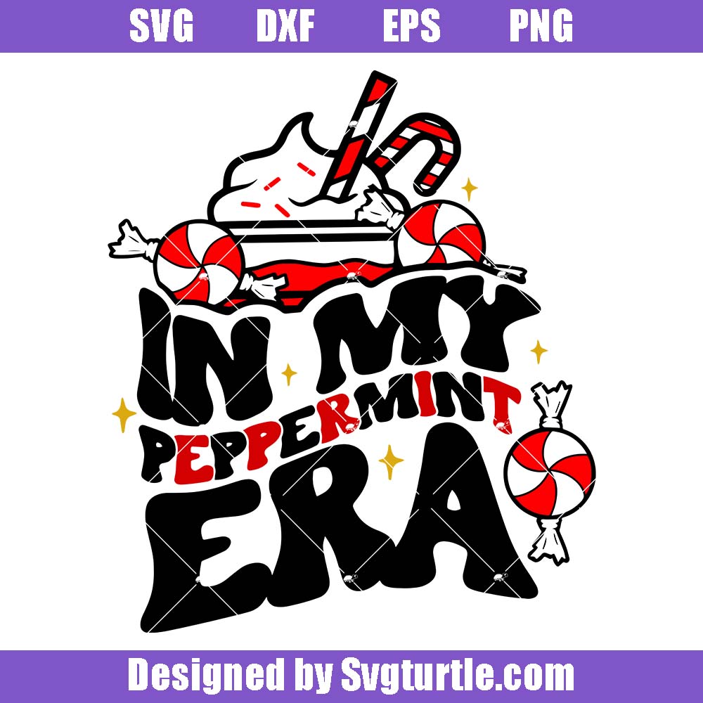 In My Peppermint Era Svg, Funny Coffee Svg, Peppermint Coffee Svg In My Peppermint Era Svg, Funny Coffee Svg, Peppermint Coffee Svg