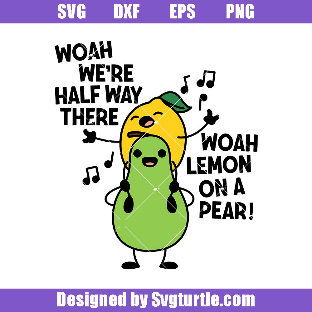 Lemon On A Pear Svg, Livin' On A Prayer Svg, Housewarming Svg Lemon On A Pear Svg, Livin' On A Prayer Svg, Housewarming Svg