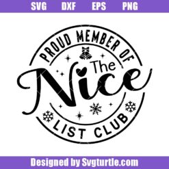 Proud Member Of The Nice List Club Svg, Naughty List Sayings Svg