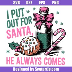 I Put Out For Santa He Always Comes Svg, Funny Christmas Svg