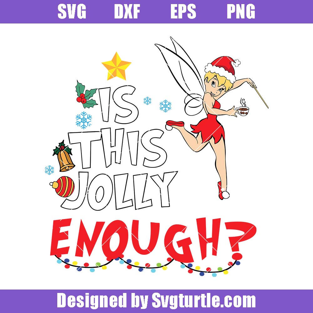 Is This Jolly Enough Svg, Tinkerbell Christmas With Santa Hat Svg Is This Jolly Enough Svg, Tinkerbell Christmas With Santa Hat Svg