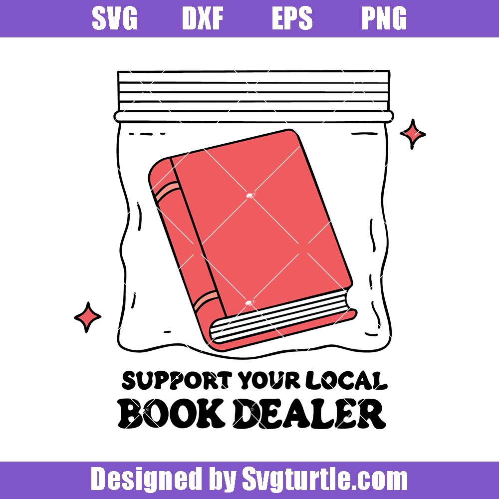 Support Your Local Book Dealer Svg, Book Lover Svg, Bookish Svg Support Your Local Book Dealer Svg, Book Lover Svg, Bookish Svg