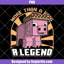 More Than A Kig A Legend Png, Pig Legend Gamer Png, Funny Pig Png