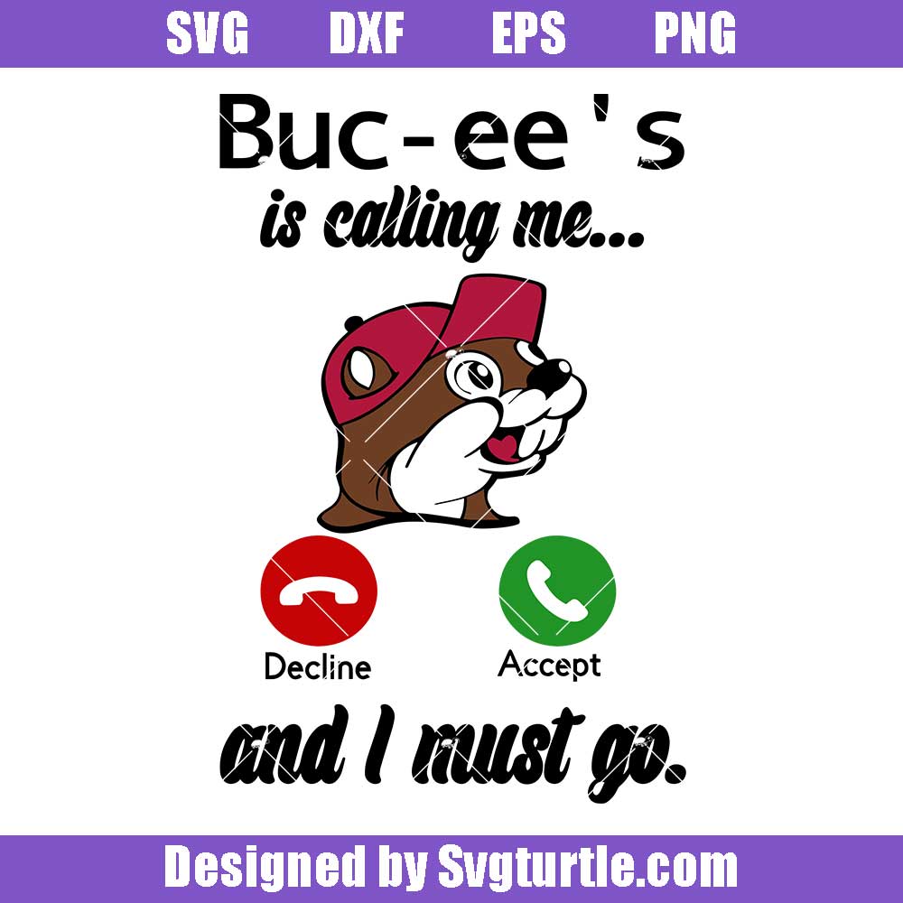 Buc-ee's Is Calling Me And I Mus Go Svg, Funny Calling Svg Buc-ee's Is Calling Me And I Mus Go Svg