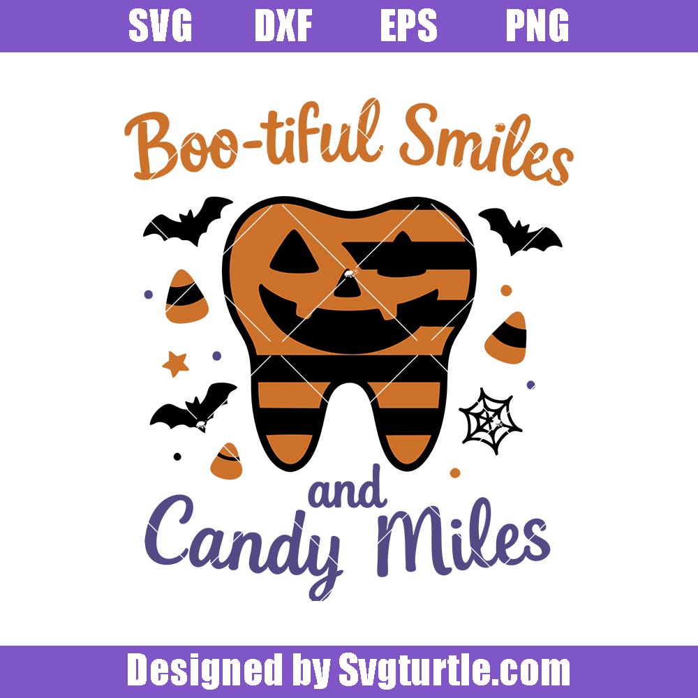 Boo-tiful Smiles And Candy Miles Svg, Dental Hygienist Svg Boo-tiful Smiles And Candy Miles Svg