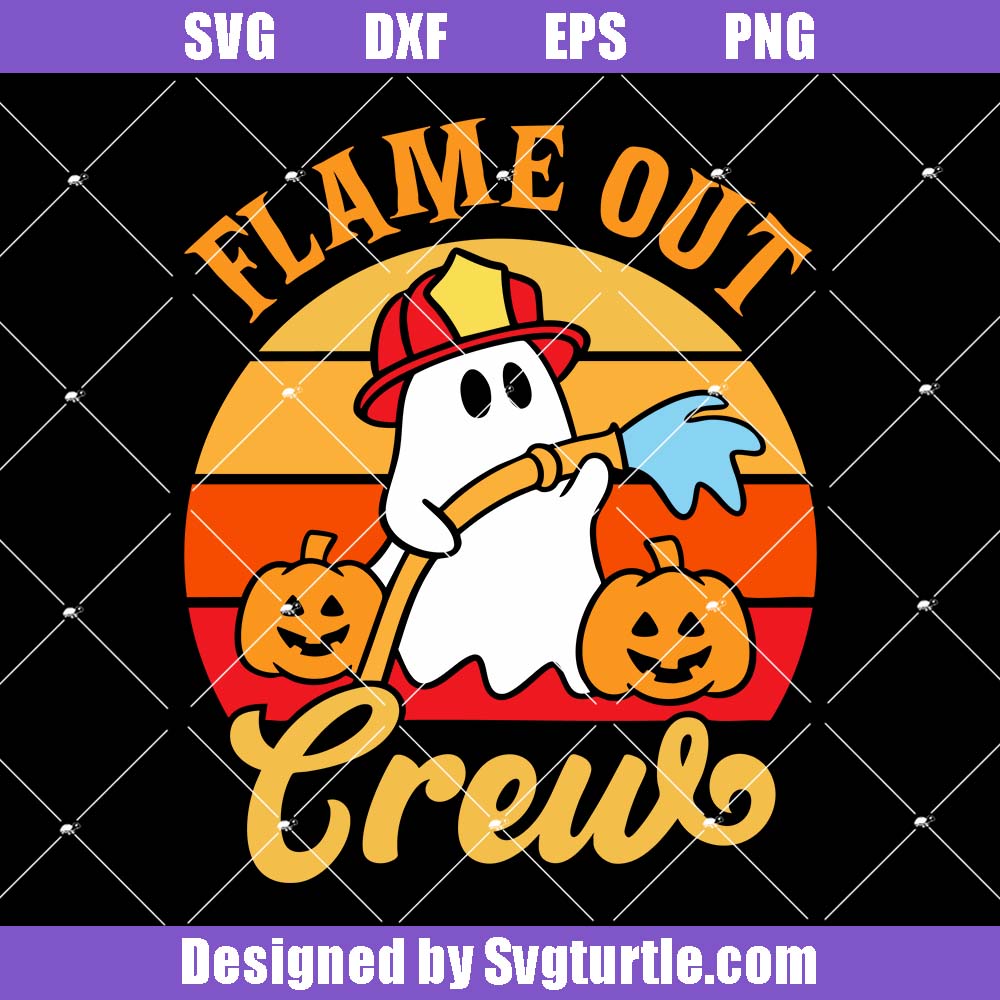 Flame Out Crew Svg, Ghost Firefighter Svg, Spooky Firefighting Svg Flame Out Crew Svg, Ghost Firefighter Svg, Spooky Firefighting Svg