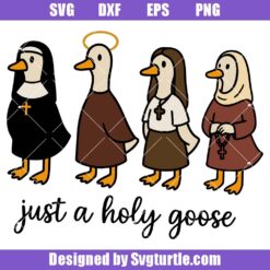 Just A Holy Goose Svg