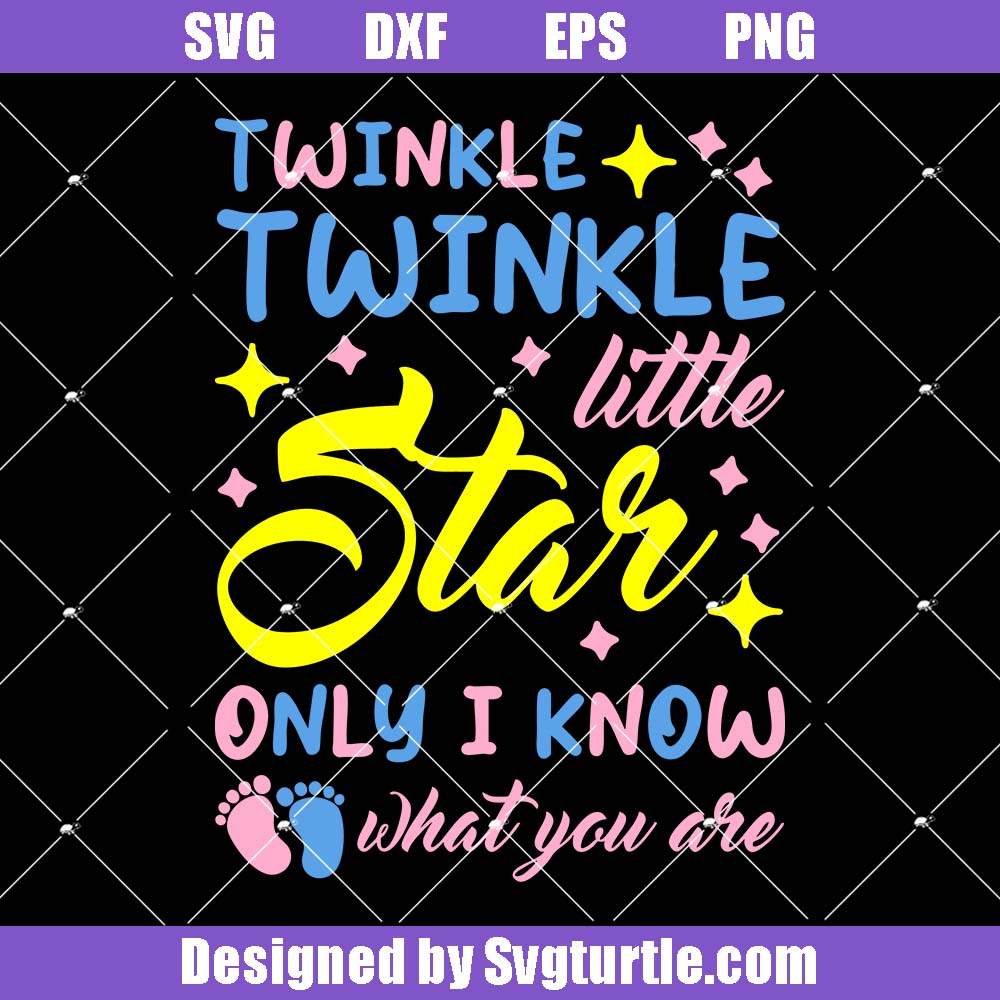Twinkle Little Star Only I Know What You Are Svg, Gender Reveal Svg Twinkle Little Star Only I Know What You Are Svg, Gender Reveal Svg