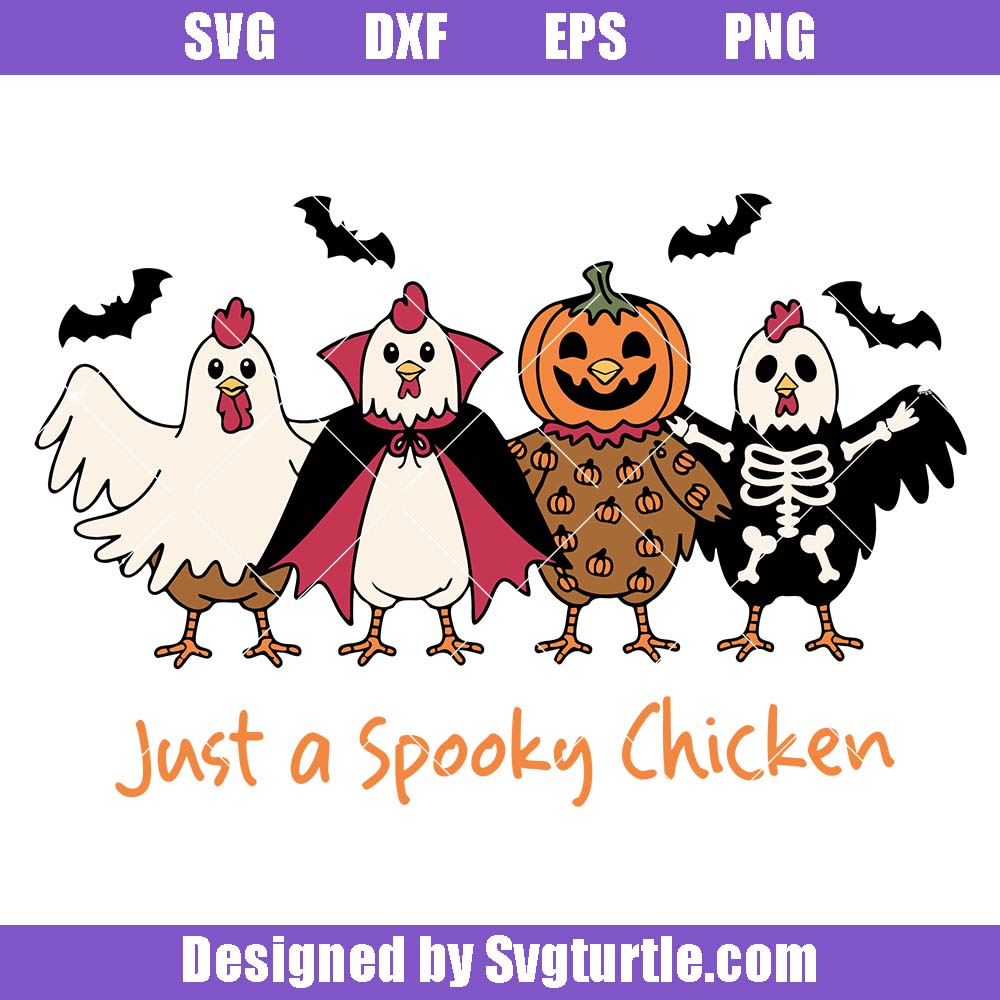 Just A Spooky Chicken Svg, Funny Fall Ghost Svg, Vampire Skeleton Svg Just A Spooky Chicken Svg