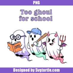 Too Ghoul For School Png