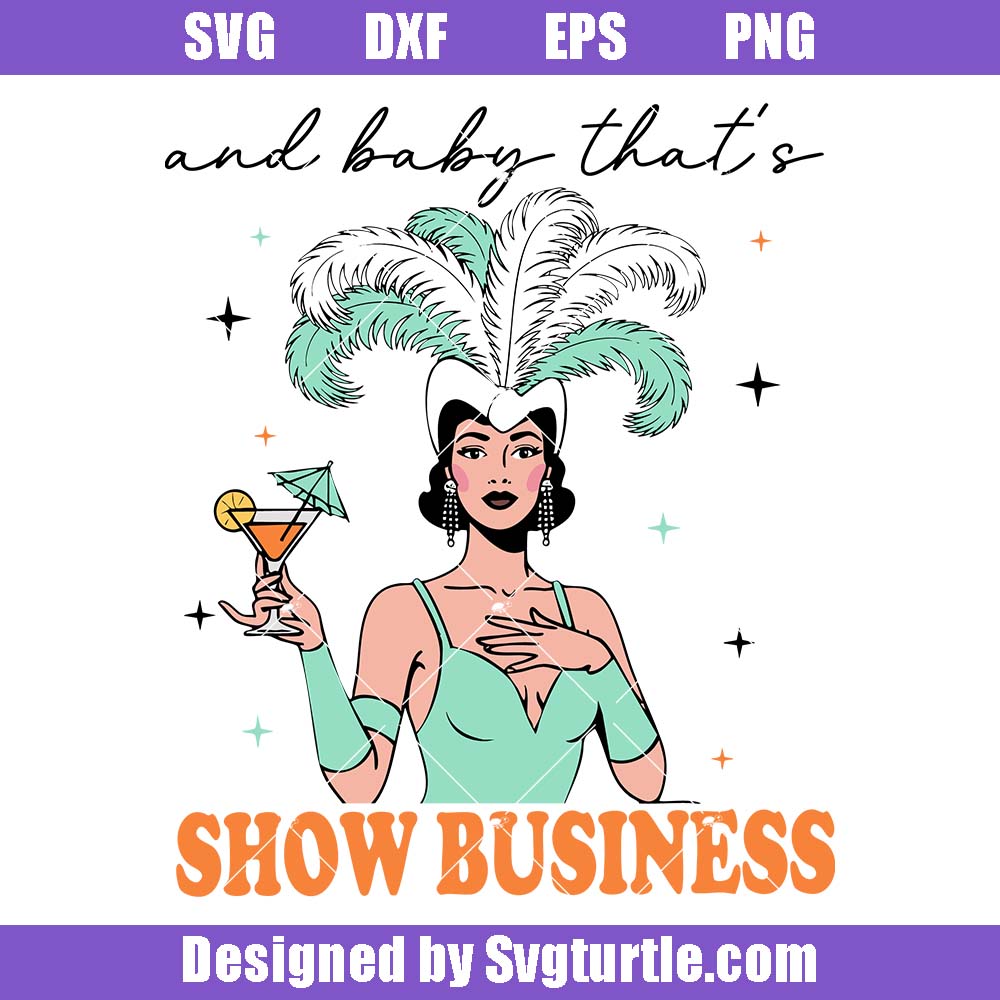 And Baby That's Show Business For You Svg, My Energy Is Expensive Svg And Baby That's Show Business For You Svg, My Energy Is Expensive Svg