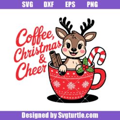 Coffee Christmas And Cheer Svg, Reindeer Coffee Svg, Coffee Lover Svg