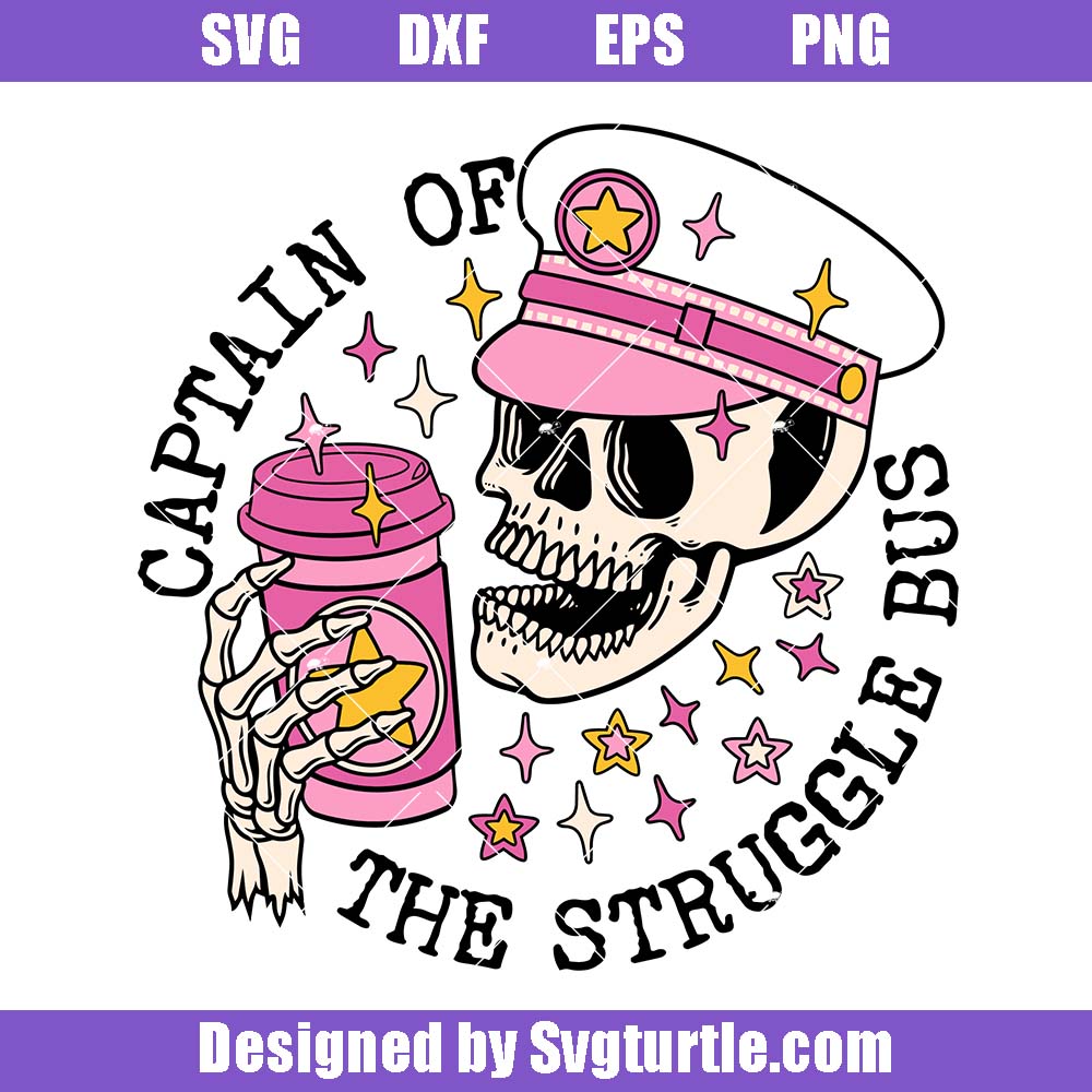 Captain Of The Struggle Bus Svg, Feral Mama Skull Svg, Bougie Mom Svg Captain Of The Struggle Bus Svg