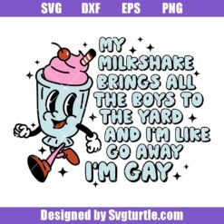 Funny Lesbian Svg, My Milkshake Svg, Lgbtq Pride Parade Svg