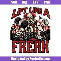 Lift Like A Freak Clown Svg Design