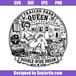 Living The Double Wide Dream Svg Design